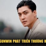Tác giả Sunwin phát triển thương hiệu số 1 đáp ứng mọi người chơi